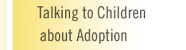 Talking to Children about Adoption
