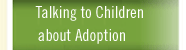 Talking to Children about Adoption